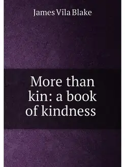 More than kin a book of kindness