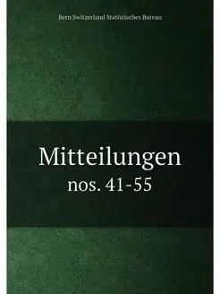 Mitteilungen. nos. 41-55