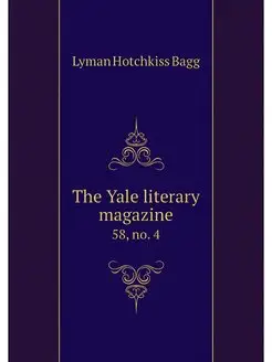 The Yale literary magazine. 58, no. 4