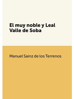 El muy noble y Leal Valle de Soba