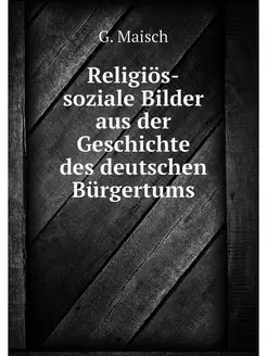 Religios-soziale Bilder aus der Gesch