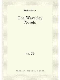 The Waverley Novels. no. 23