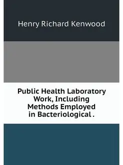 Public Health Laboratory Work, Includ