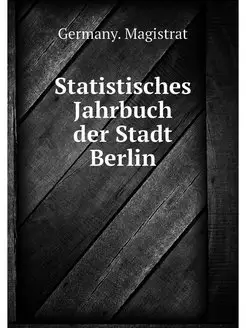 Statistisches Jahrbuch der Stadt Berlin