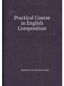 Practical Course in English Composition