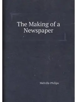 The Making of a Newspaper