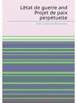 L'état de guerre and Projet de paix perpétuelle