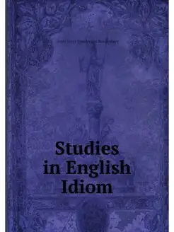 Studies in English Idiom