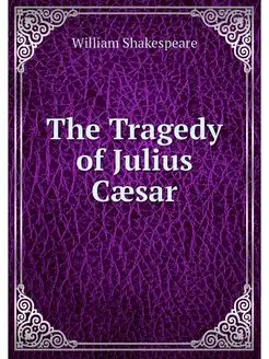 The Tragedy of Julius Caesar