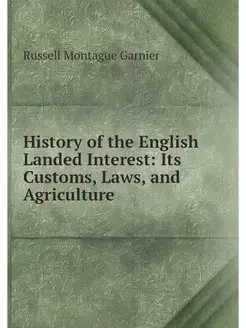 History of the English Landed Interes