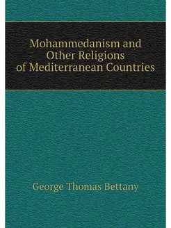 Mohammedanism and Other Religions of