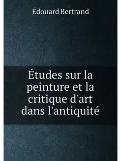 Études sur la peinture et la critique d'art dans l'a