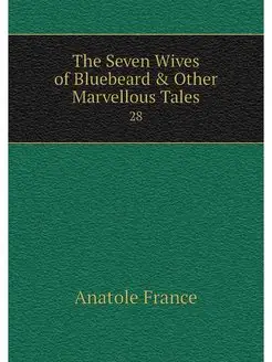 The Seven Wives of Bluebeard & Other