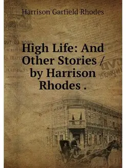 High Life And Other Stories by Har