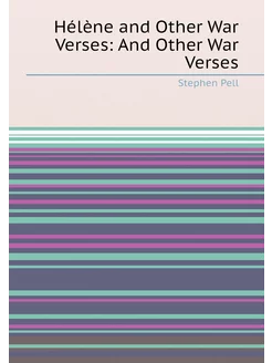 Hélène and Other War Verses And Other War Verses