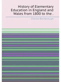 History of Elementary Education in England and Wales