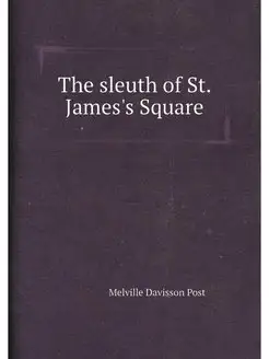 The sleuth of St. James's Square