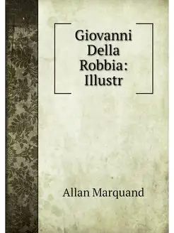 Giovanni Della Robbia Illustr