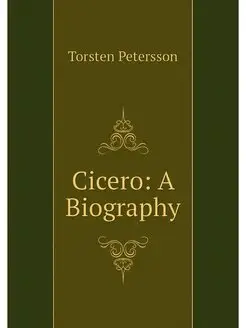 Cicero A Biography