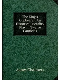 The King's Cupbearer An Historical M