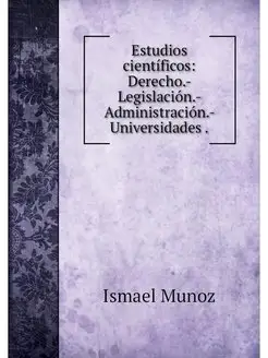 Estudios cientificos Derecho.- Legis