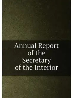 Annual Report of the Secretary of the