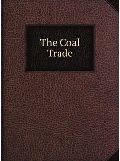 The Coal Trade