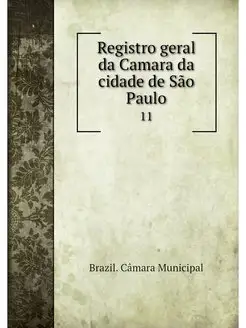 Registro geral da Camara da cidade de