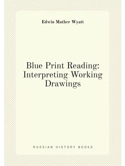 Blue Print Reading Interpreting Working Drawings