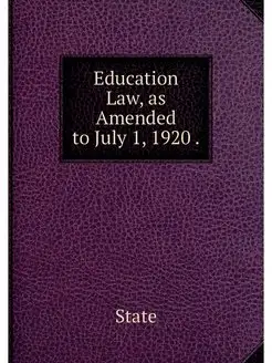 Education Law, as Amended to July 1