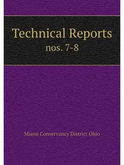 Technical Reports. nos. 7-8