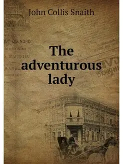 The adventurous lady