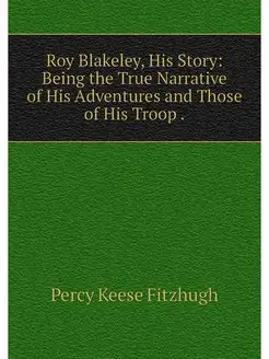 Roy Blakeley, His Story Being the Tr