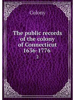 The public records of the colony of C