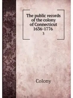 The public records of the colony of C