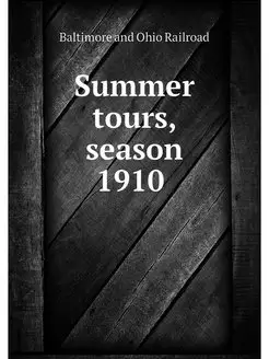 Summer tours, season 1910