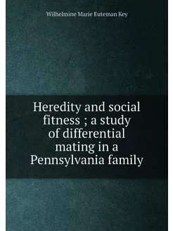 Heredity and social fitness a study of differentia