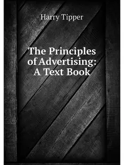 The Principles of Advertising A Text