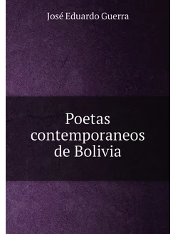 Poetas contemporaneos de Bolivia