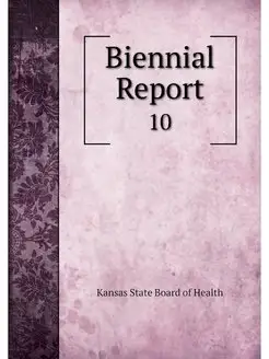 Biennial Report. 10