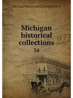 Michigan historical collections. 34