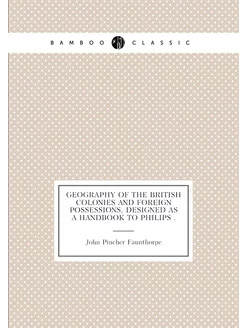 Geography of the British colonies and foreign posses