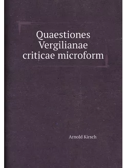 Quaestiones Vergilianae criticae microform