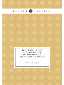 Die Frage in der altenglischen Dichtung eine syntak