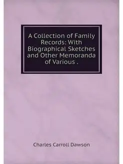 A Collection of Family Records With