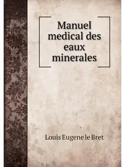 Manuel medical des eaux minerales