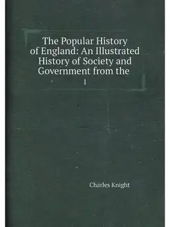 The Popular History of England An Illustrated Histo