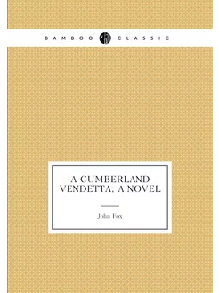 A Cumberland vendetta a novel