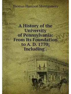 A History of the University of Pennsy