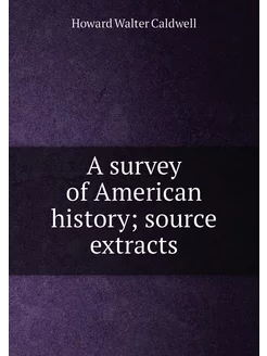 A survey of American history source extracts